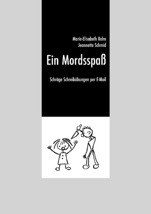 Ein Mordsspaß von Rehn,  Marie-Elisabeth, Schmid,  Jeannette