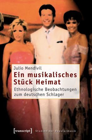 Ein musikalisches Stück Heimat von Mendívil,  Julio