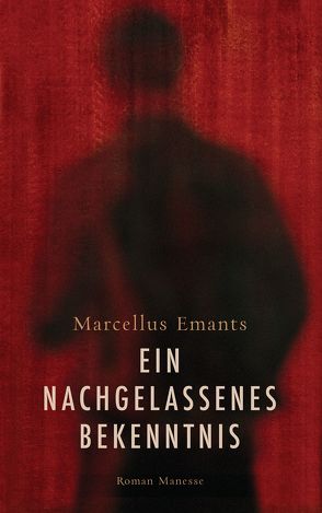 Ein nachgelassenes Bekenntnis von Coetzee,  John, Emants,  Marcellus, Seferens,  Gregor