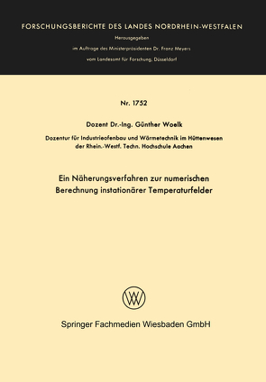 Ein Näherungsverfahren zur numerischen Berechnung instationärer Temperaturfelder von Woelk,  Günther