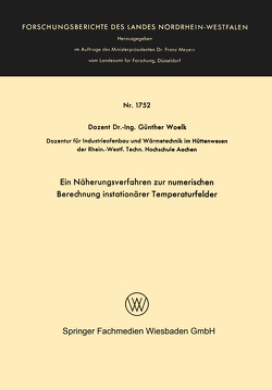 Ein Näherungsverfahren zur numerischen Berechnung instationärer Temperaturfelder von Woelk,  Günther