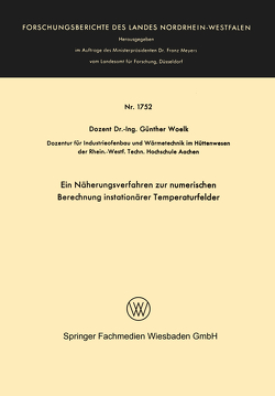 Ein Näherungsverfahren zur numerischen Berechnung instationärer Temperaturfelder von Woelk,  Günther