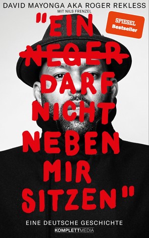 Ein N**** darf nicht neben mir sitzen von Frenzel,  Nils, Mayonga,  David