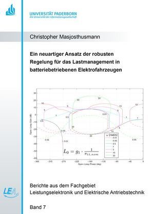 Ein neuartiger Ansatz der robusten Regelung für das Lastmanagement in batteriebetriebenen Elektrofahrzeugen von Masjosthusman,  Christopher