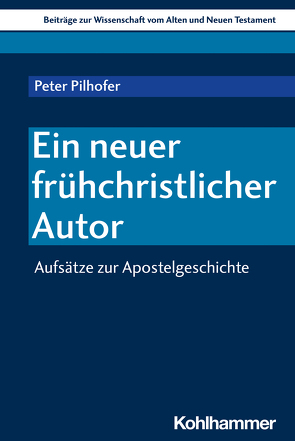 Ein neuer frühchristlicher Autor von Dietrich,  Walter, Gielen,  Marlis, Pilhofer,  Peter, Scoralick,  Ruth, von Bendemann,  Reinhard