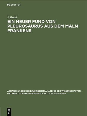 Ein neuer Fund von Pleurosaurus aus dem Malm Frankens von Broili,  F.