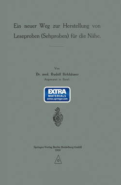 Ein neuer Weg zur Herstellung von Leseproben (Sehproben) für die Nähe von Birkhäuser,  Rudolf