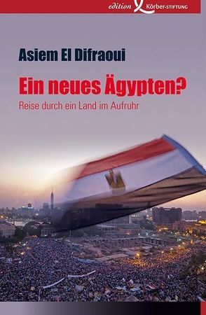 Ein neues Ägypten? von El Difraoui,  Asiem