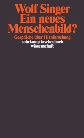 Ein neues Menschenbild? von Singer,  Wolf