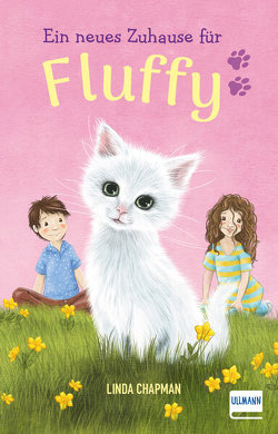 Ein neues Zuhause für Fluffy von Chapman,  Linda, Williams,  Sophy