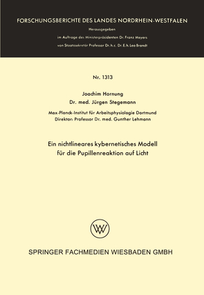 Ein nichtlineares kybernetisches Modell für die Pupillenreaktion auf Licht von Hornung,  Joachim