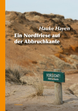 Ein Nordfriese auf der Abbruchkante von Hayen,  Hauke