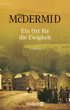 Ein Ort für die Ewigkeit von McDermid,  Val