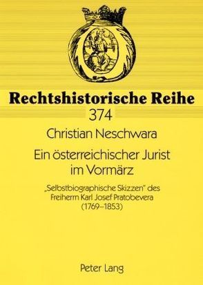 Ein österreichischer Jurist im Vormärz von Neschwara,  Christian