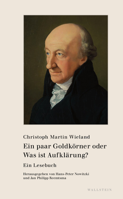 Ein paar Goldkörner oder Was ist Aufklärung? von Hans-Peter, Nowitzki, Reemtsma,  Jan Philipp, Wieland,  Christoph Martin