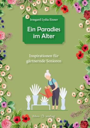 Ein Paradies im Alter von Eisner,  Irmgard Lydia