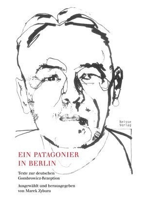 Ein Patagonier in Berlin von Bachmann,  Ingeborg, Balmes,  Hans-Jürgen, Berressem,  Hanjo, Bondy,  François, Burger,  Hermann, Busch,  Günther, Conrad,  Jan, Dedecius,  Karl, Franz,  Norbert, Hädecke,  Wolfgang, Hamm,  Peter, Hammerschmid,  Beata, Harpprecht,  Klaus, Hartung,  Rudolf, Ingold,  Felix Philipp, Jelenski,  Konstantin A., Jenny,  Urs, Kellner,  Rolf, Kesting,  Marianne, Kliemann,  Peter, Klier,  Walter, Klotz,  Volker, Konjetzky,  Klaus, Kreuder,  Ernst, Krzywon,  Ernst Josef, Kühl,  Olaf, Kunstmann,  Heinrich, Langer,  Gudrun, Manthey,  Jürgen, Mayer,  Hans, Raddatz,  Fritz, Reich-Ranicki,  Marcel, Ritz,  German, Schmid,  Herta, Scholze,  Dietrich, Schuh,  Franz, Schultze,  Brigitte, Ulrich,  Helmut, vom Hove,  Oliver, Wirpsza,  Witold, Wuthenow,  Ralph-Rainer, Zybura,  Marek