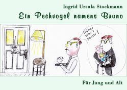 Ein Pechvogel namens Bruno von Stockmann,  Ingrid Ursula