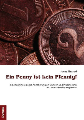 Ein Penny ist kein Pfennig! von Pfestorf,  Jonas