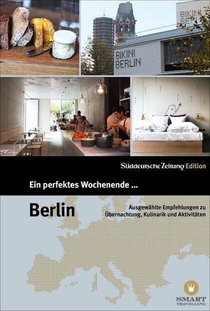 Ein perfektes Wochenende … Berlin von Gossow,  Katharina, Nicola Bramigk,  NN