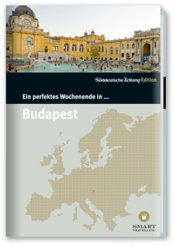 Ein perfektes Wochenende in… Budapest von Fischer,  Enrico