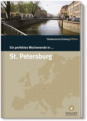 Ein perfektes Wochenende… in St. Petersburg von Bachmann,  Nancy, Smart Travelling GbR