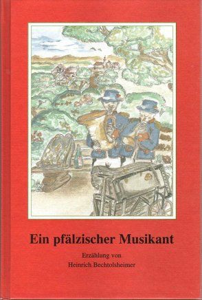 Ein pfälzischer Musikant von Bechtolsheimer,  Heinrich