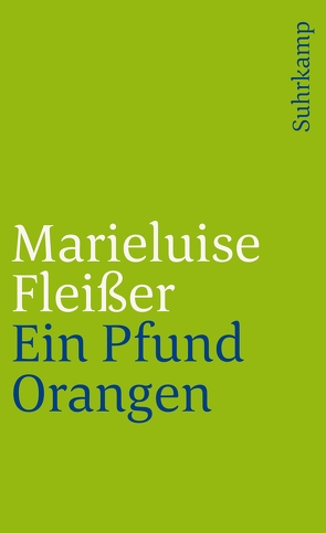 Ein Pfund Orangen von Fleißer,  Marieluise