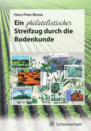 Ein philatelistischer Streifzug durch die Bodenkunde von Blume,  Hans-Peter