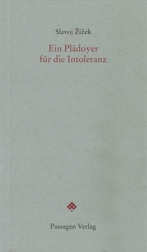 Ein Plädoyer für die Intoleranz von Engelmann,  Peter, Hofbauer,  Andreas, Hofbauer,  Andreas Leopold, Žižek,  Slavoj