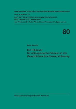 Ein Plädoyer für risikogerechte Prämien in der Gesetzlichen Krankenversicherung von Zweifel,  Peter