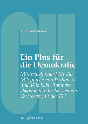 Ein Plus für die Demokratie von Pfisterer,  Thomas