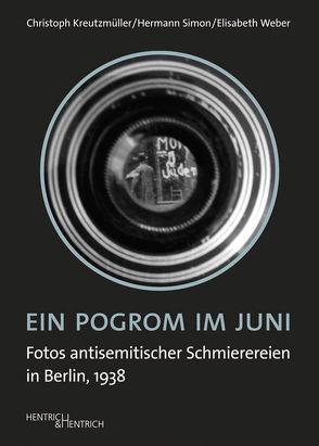 Ein Pogrom im Juni von Kreutzmüller,  Christoph, Simon,  Herrmann, Weber,  Elisabeth