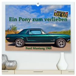 Ein Pony zum verlieben – Ford Mustang 1968 (hochwertiger Premium Wandkalender 2024 DIN A2 quer), Kunstdruck in Hochglanz von Laue,  Ingo