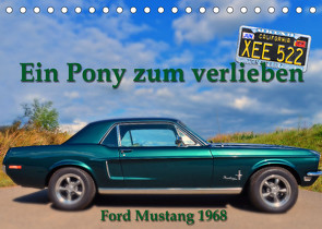 Ein Pony zum verlieben – Ford Mustang 1968 (Tischkalender 2022 DIN A5 quer) von Laue,  Ingo