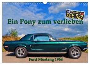 Ein Pony zum verlieben – Ford Mustang 1968 (Wandkalender 2024 DIN A3 quer), CALVENDO Monatskalender von Laue,  Ingo