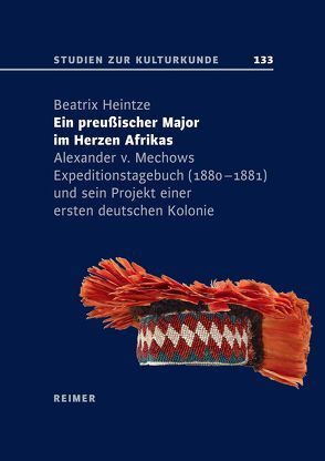 Ein preußischer Major im Herzen Afrikas von Heintze,  Beatrix