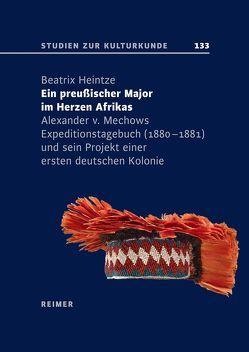 Ein preußischer Major im Herzen Afrikas von Heintze,  Beatrix