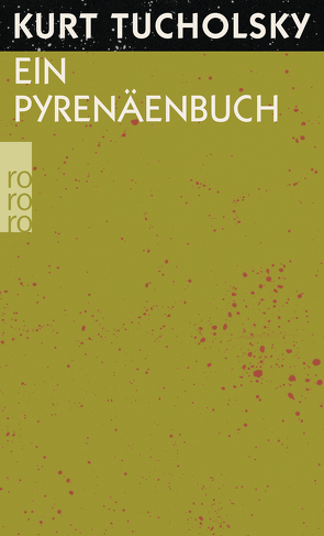 Ein Pyrenäenbuch von Tucholsky,  Kurt