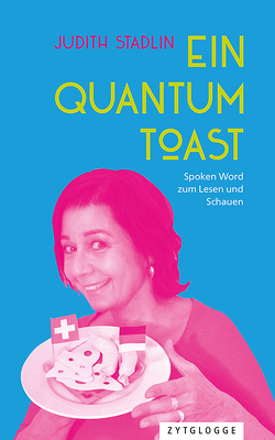 Ein Quantum Toast von Stadlin,  Judith