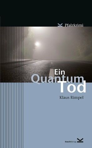 Ein Quantum Tod von Rimpel,  Klaus