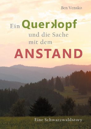 Ein Querkopf und die Sache mit dem Anstand von Vensko,  Ben