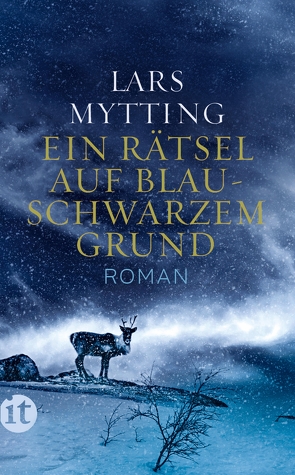 Ein Rätsel auf blauschwarzem Grund von Mytting,  Lars, Schmidt-Henkel,  Hinrich