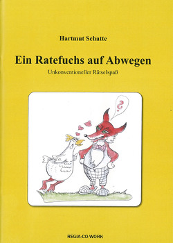 Ein Ratefuchs auf Abwegen von Schatte,  Hartmut