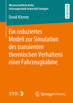 Ein reduziertes Modell zur Simulation des transienten thermischen Verhaltens einer Fahrzeugkabine von Klemm,  David