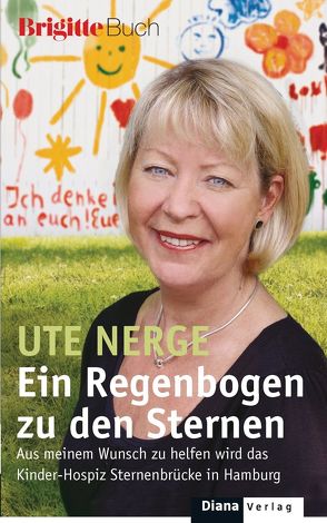 Ein Regenbogen zu den Sternen von Nerge,  Ute