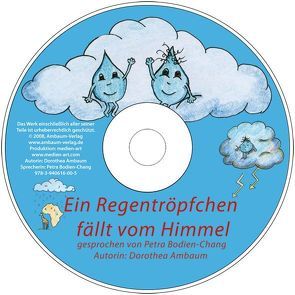 Ein Regentröpfchen fällt vom Himmel von Ambaum,  Dorothea, Bodien-Chang,  Petra