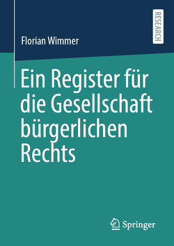 Ein Register für die Gesellschaft bürgerlichen Rechts von Wimmer,  Florian