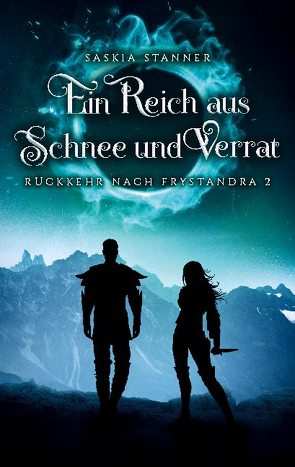 Ein Reich aus Schnee und Verrat von Stanner,  Saskia