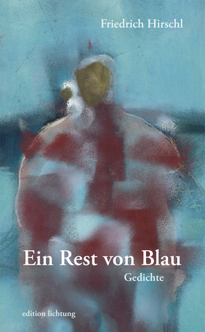 Ein Rest von Blau von Hirschl,  Friedrich